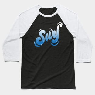 SURF slogan Baseball T-Shirt